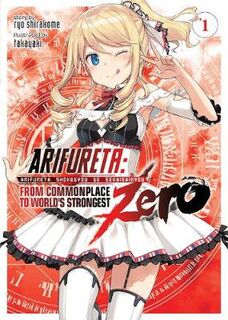 Arifureta: From Commonplace to World's Strongest Zero (Light Novel) Volume 01 (Graphic Novel)