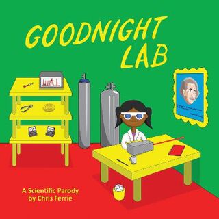 Baby University: Goodnight Lab: A Scientific Parody
