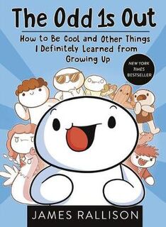 Odd 1s Out, The: How to Be Cool and Other Things I Definitely Learned from Growing Up (Graphic Novel)