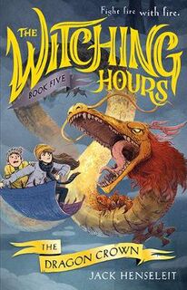 Witching Hours #05: Dragon Crown, The