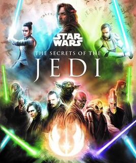 Star Wars: The Secrets of the Jedi (Lift-the-Flap Touch and Feel)