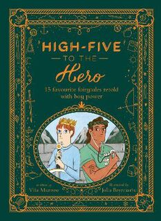 High-Five to the Hero: 15 Classic Tales Retold for Boys Who Dare to be Different