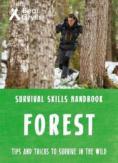 Bear Grylls Survival Skills Handbook: Forest