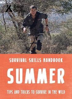Bear Grylls Survival Skills Handbook: Summer