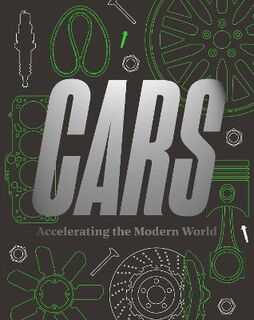 Cars: Accelerating the Modern World