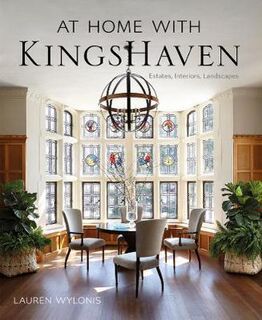 At Home with KingsHaven: Estates, Interiors, Landscapes