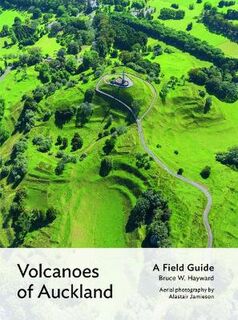 Volcanoes of Auckland: A Field Guide