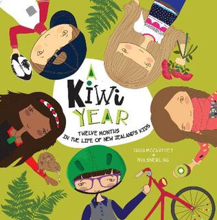 A Kiwi Year: Twelve Months in the Life of New Zealand's Kids