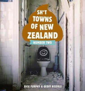 Sh*t Towns of New Zealand: Number Two