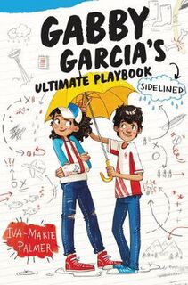 Gabby Garcia's Ultimate Playbook #03: Sidelined