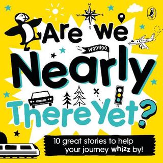 Are We Nearly There Yet?: Puffin Book of Stories for the Car (CD)