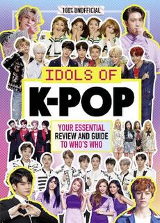 100% Unofficial: Idols of K-Pop