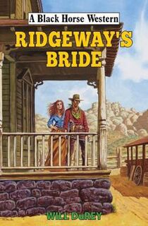 A Black Horse Western: Ridgeway's Bride