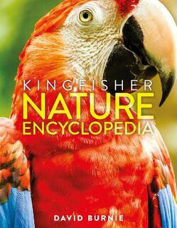 Kingfisher Nature Encyclopedia, The