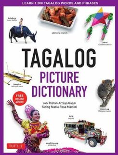 Tagalog Picture Dictionary: Learn 1500 Tagalog Words and Phrases (Includes Online Audio)
