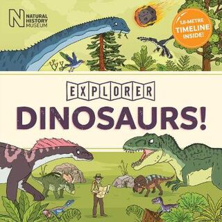 Explorer: Dinosaurs! (With 1.8 Metre Fold-Out Timeline)