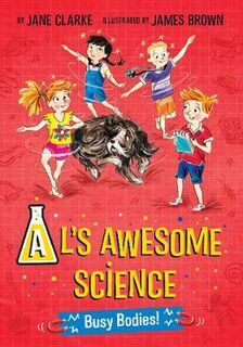 Al's Awesome Science: Busy Bodies!