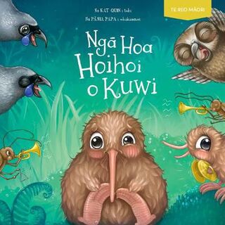 Kuwi's Rowdy Crowd / Nga Hoa Hoihoi o Kuwi (Maori Edition)