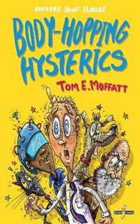 Bonkers Short Stories #02: Body-Hopping Hysterics