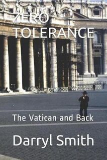 Zero Tolerance: The Vatican and Back