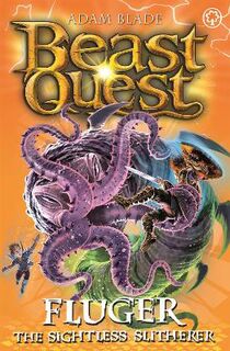 Beast Quest #120: Enchanted Armour #02: Fluger the Sightless Slitherer