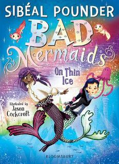Bad Mermaids #04: On Thin Ice