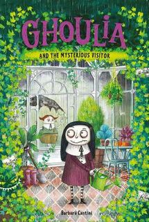 Ghoulia #02: Ghoulia and the Mysterious Visitor