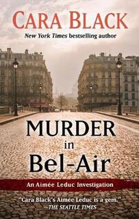 Aimee Leduc #19: Murder in Bel Air