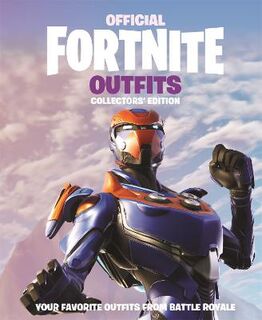 Fortnite Official: The Outfits Handbook
