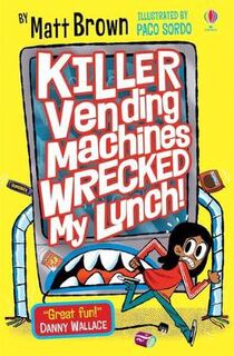 Dreary Inkling Primary School #03: Killer Vending Machines Wrecked My Lunch