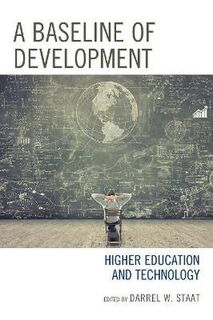A Baseline of Development: Higher Education and Technology