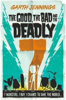 Deadly 7 #02: Good, the Bad and the Deadly 7, The