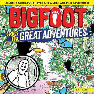 Bigfoot Goes On Great Adventures (Seek-and-Find)