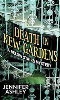 Below Stairs Mystery #03: Death In Kew Gardens