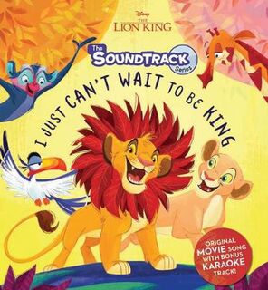 Disney: Lion King, The: I Just Can't Wait to be King (Book and CD)