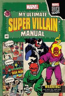 Marvel: My Ultimate Super Villain Manual