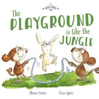 A Big Hug Book: The Playground is Like a Jungle