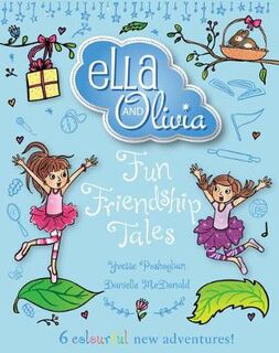 Ella and Olivia Treasury #03: Fun Friendship Tales