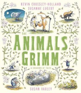 Animals Grimm: A Treasury of Tales, The