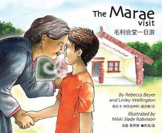 Marae Visit, The (English/Maori/Mandarin Trilingual Edition)