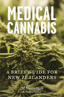Medical Cannabis: A Brief Guide For New Zealanders