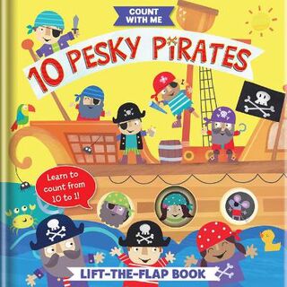 Count with Me: 10 Pesky Pirates (Lift-the-Flap)