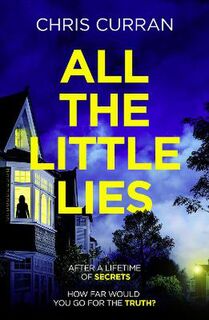 All the Little Lies: An Unputdownable Psychological Thriller with a Breathtaking Twist