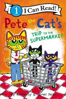 I Can Read - Level 1: Pete the Cat's Trip to the Supermarket