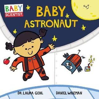 Baby Scientist #02: Baby Astronaut
