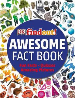 DK Findout!: Bumper Book of Amazing Facts, The