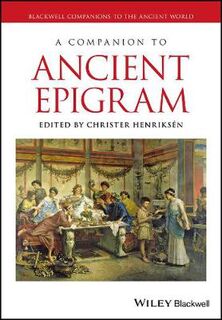 A Companion to Ancient Epigram