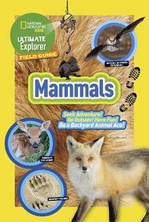 Ultimate Explorer Field Guide: Mammals