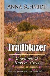 Cowboys and Harvey Girls #01: Trailblazer