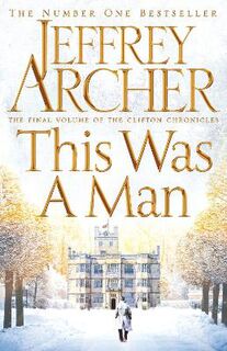 Clifton Chronicles #07: This Was a Man